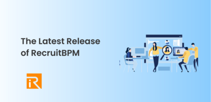 Scalable & Improved Release Notes - The Latest Version of recruitBPM !"