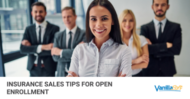 Insurance Sales Tips for Open Enrollment