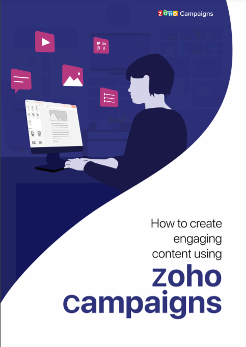 CREATE ENGAGING CONTENT USING ZOHO CAMPAIGN