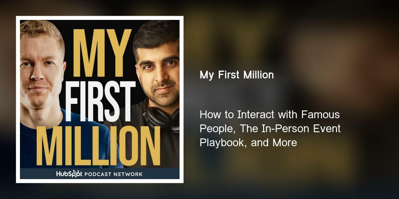 How to Interact with Famous People, The In-Person Event Playbook, and More