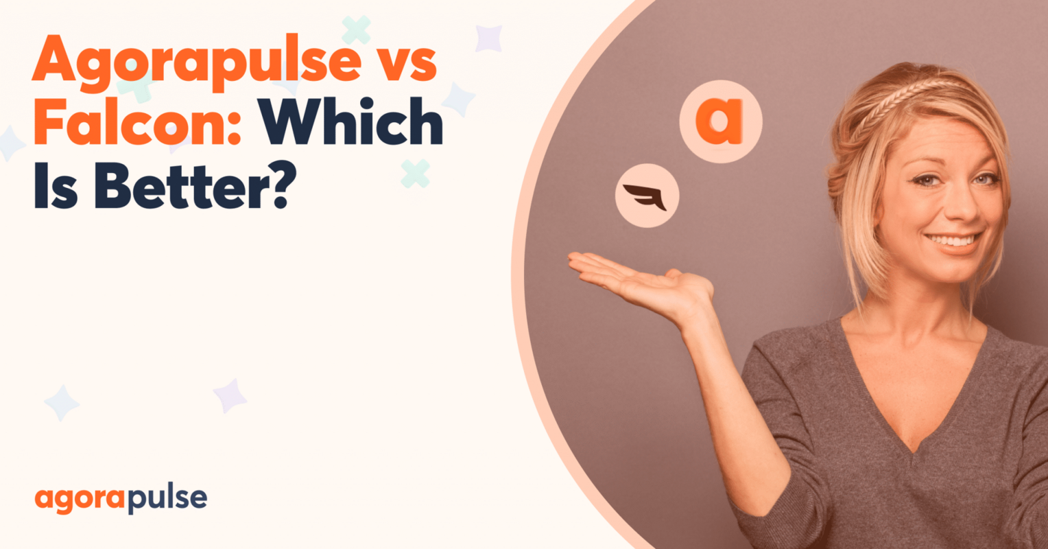 Agorapulse vs Falcon: Which One Is Better for Your Social Media Management Needs?
