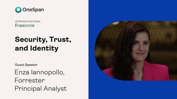 Security, Trust, and Identity: an Interview with Enza Iannopollo, Principal Analyst at Forrester
