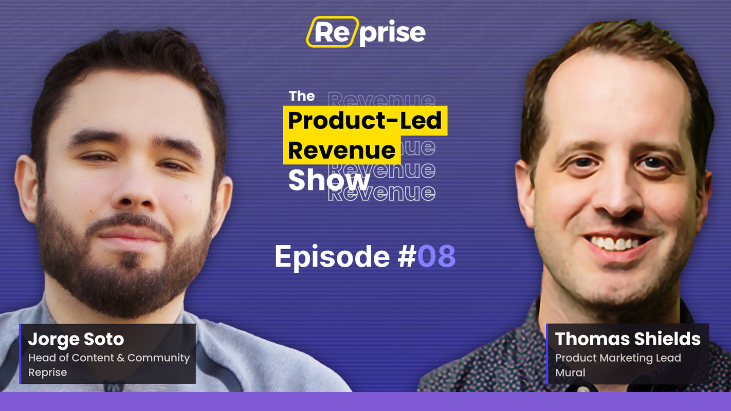 The Product-Led Revenue Show, EP 08 | "Times Are Changing. The Dot Com Bubble Was 20 Years Ago"