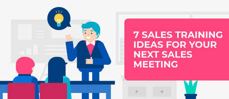 7 Sales Training Ideas for Your Next Sales Meeting