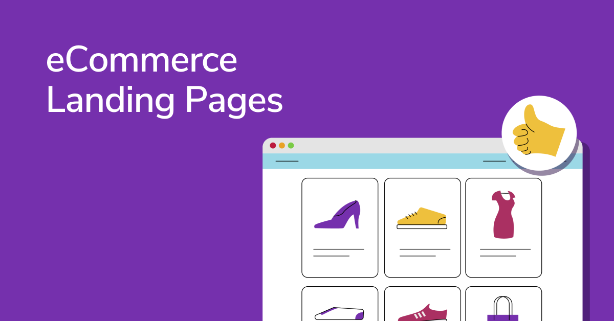 eCommerce Landing Pages and All There Is to Them: Tips, Ideas, and Examples