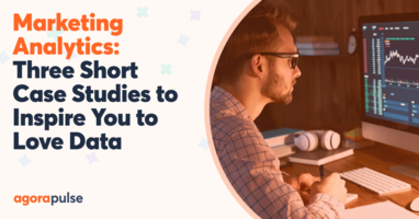 Short Marketing Analytics Case Studies to Inspire You to Love Data