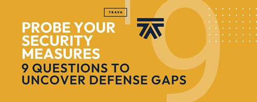 9 Questions to Uncover Defense Gaps