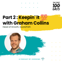 Keepin' it 100 with Graham Collins, QuotaPath (part 2)