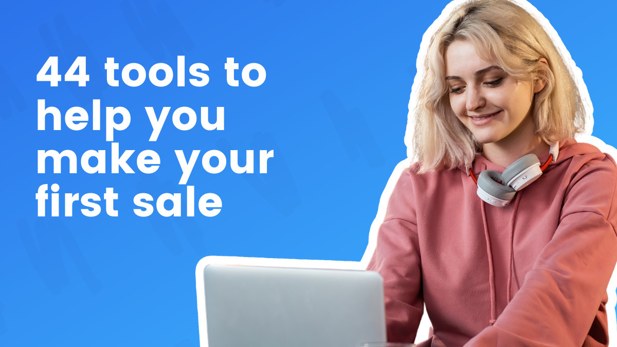44 digital marketing tools to help you make your first sale