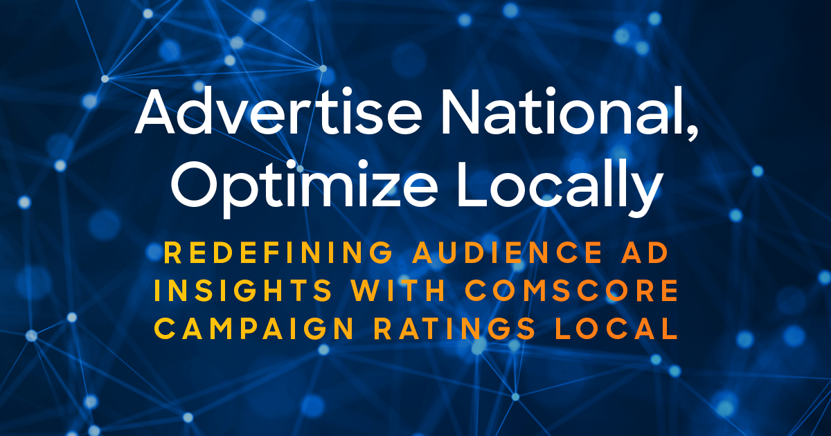Advertise National, Optimize Locally