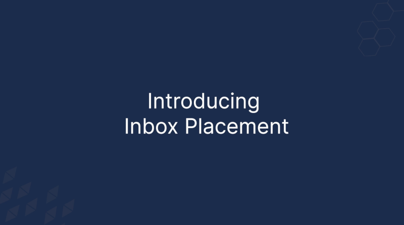 Introducing Inbox Placement