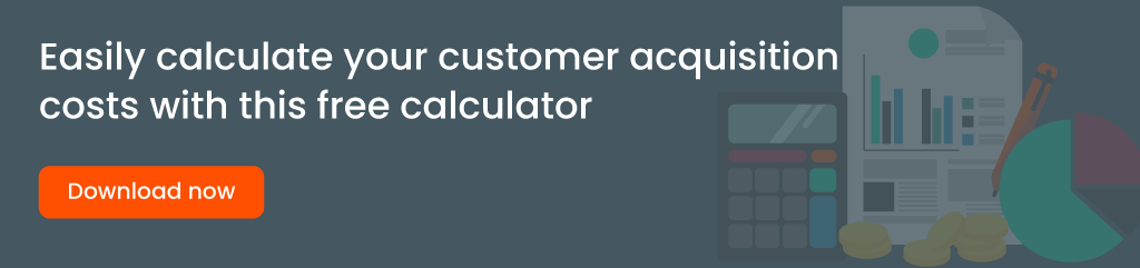 How to calculate your customer acquisition cost