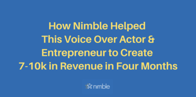 How Voice Over Actors Use Nimble CRM to Boost Monthly Revenue