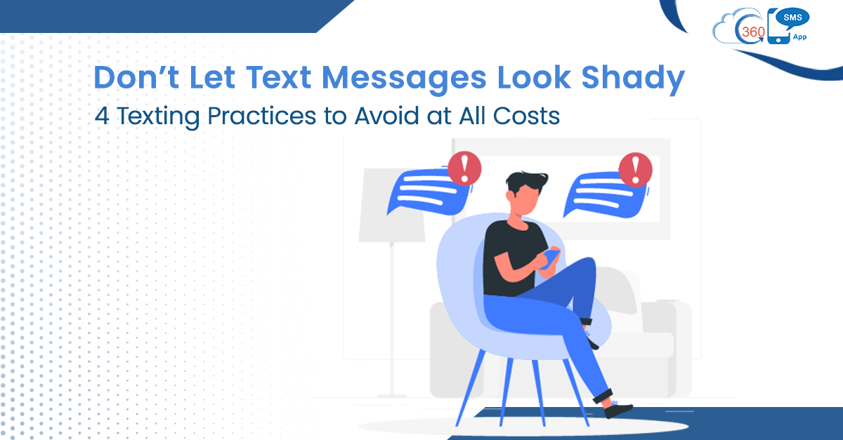 Don't Let Text Messages Look Shady-4 Texting Practices to Avoid at All Costs 