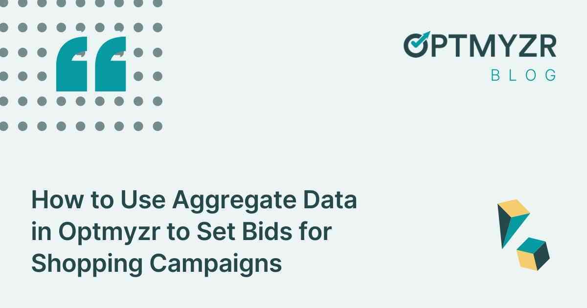How to Use Aggregate Data to Set Bids for Shopping Campaigns