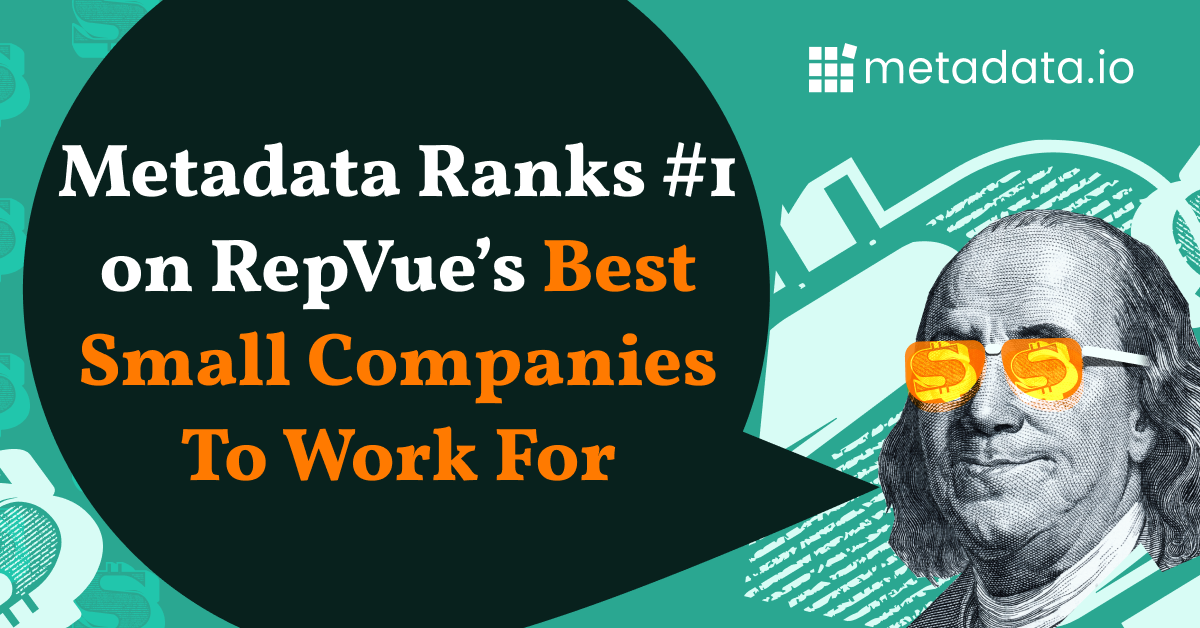 Metadata Consistently #1 on RepVue's List of The Best Small Companies For Sales Professionals to Work | Metadata.io
