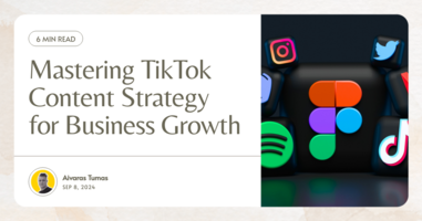 Mastering TikTok Content Strategy for Business Growth