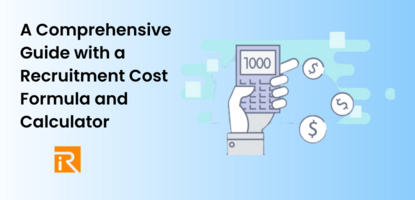 A Comprehensive Guide with a Recruitment Cost Formula and Calculator