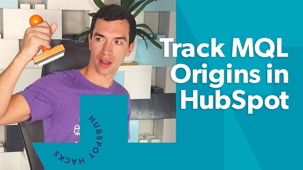 Track Where MQLs Come From in HubSpot