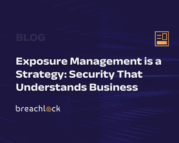 Exposure Management is a Strategy: Security That Understands Business