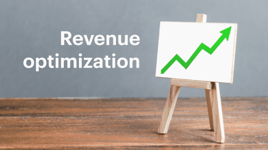 Revenue Optimization: what is it and how to optimize revenue