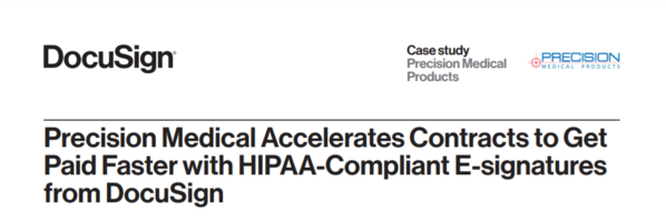 Precision Medical Accelerates Contracts to Get Paid Faster with HIPAA-Compliant E-signatures from DocuSign