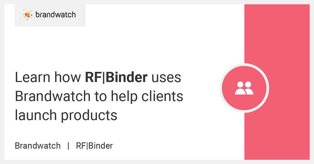 6 innovative ways RF|Binder uses data from Brandwatch