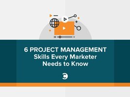 6 Project Management Skills Every Marketer Needs to Know [Webinar of the Week]