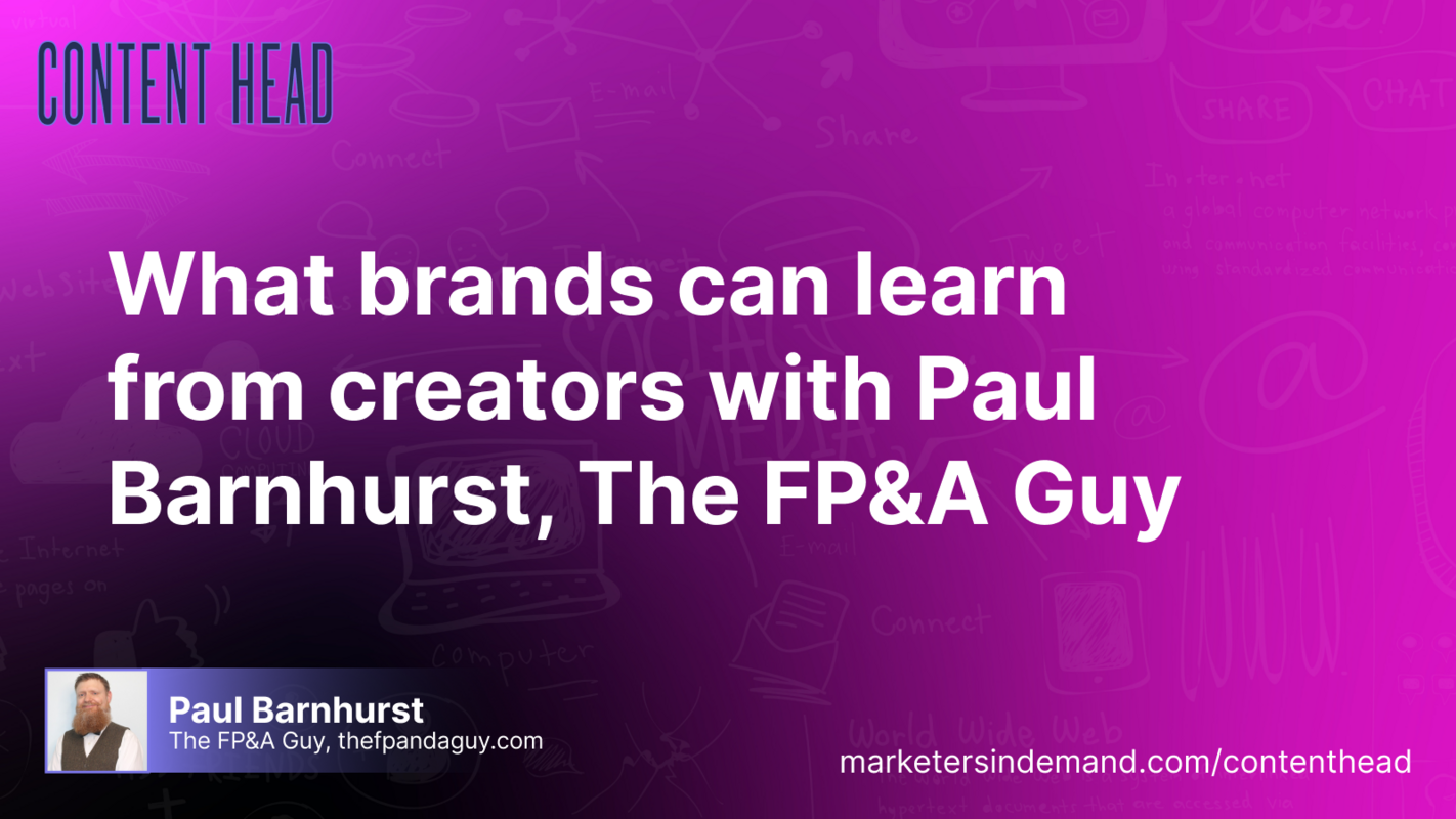 What brands can learn from creators with Paul Barnhurst, The FP&A Guy