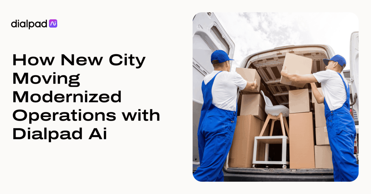 How New City Moving Modernized Operations with Dialpad Ai