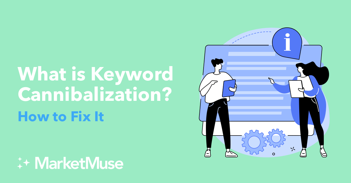 What is Keyword Cannibalization and How to Fix It