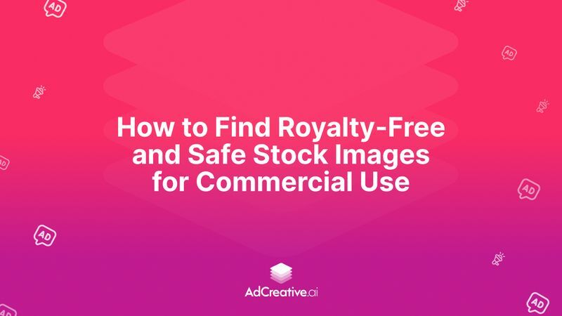 How to Find Royalty-Free and Safe Stock Images for Commercial Use