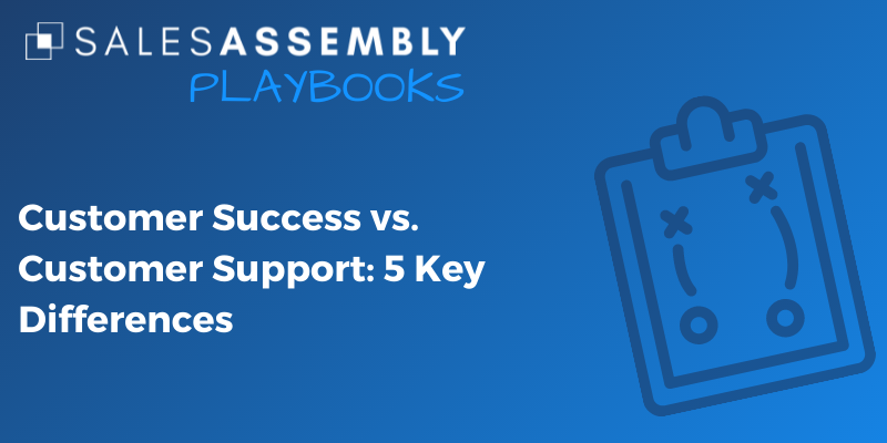 Customer Success vs. Customer Support: 5 Key Differences