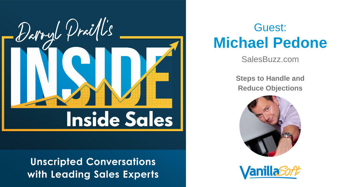 INSIDE Inside Sales - Ep 56: Steps to Handle and Reduce Objections