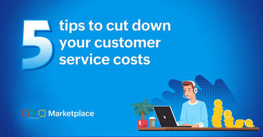 ProTips: 5 tips to cut down your customer service costs