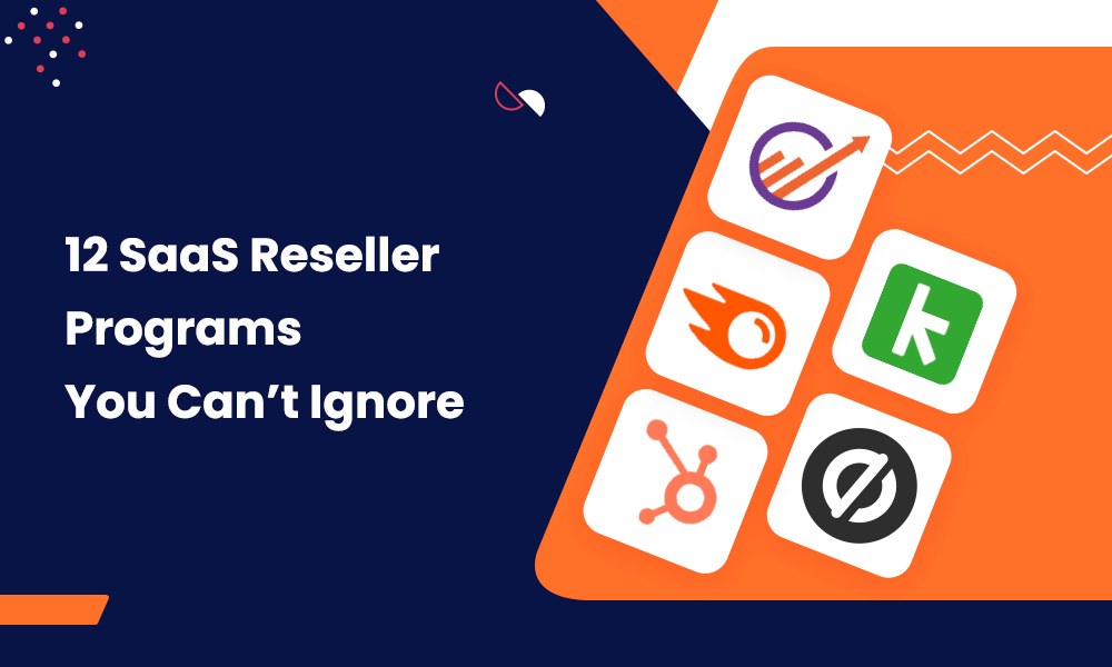12 SAAS RESELLER PROGRAMS YOU CAN'T IGNORE