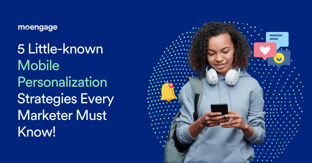 Mobile Personalization Strategy Every Marketer Should Know!