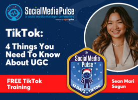 TikTok: 4 Things You Need To Know About UGC (Sean Mari Sagun)