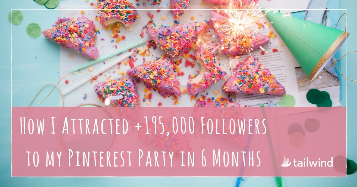 How I Attracted 195,000 More Followers to My Pinterest Party
