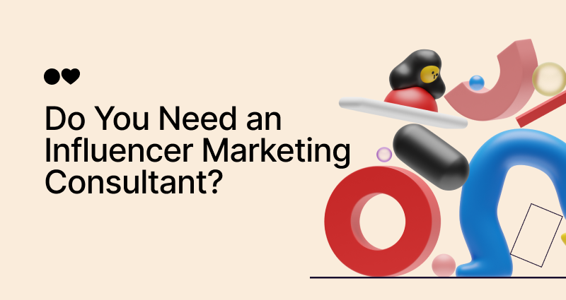 Do You Need an Influencer Marketing Consultant? Influencer Marketing In-House vs. Agency