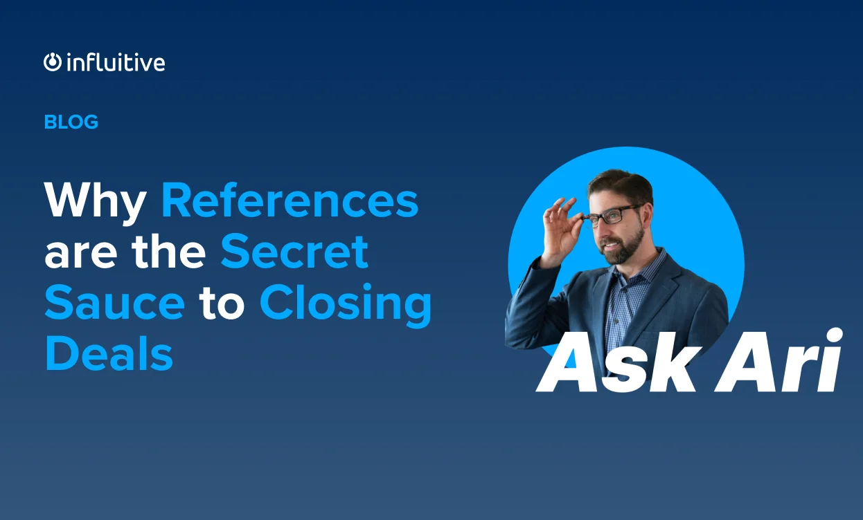 Ask Ari: Why References are the Secret Sauce to Closing Deals