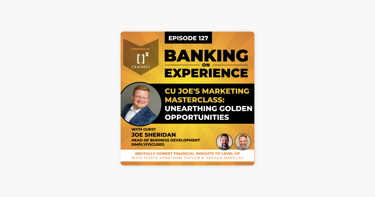 ‎CU Joe's Marketing Masterclass: Unearthing Golden Opportunities