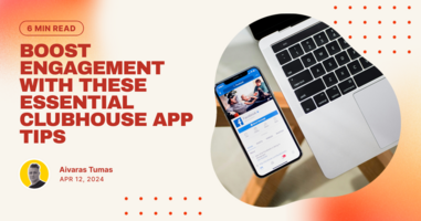 Boost Engagement with These Essential Clubhouse App Tips