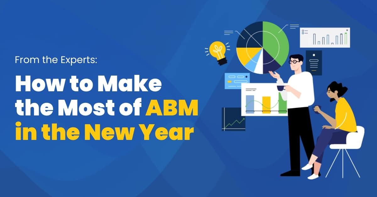 From the Experts: How to Double Down on ABM in the New Year