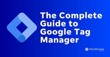 How to Use Google Tag Manager: The Only Guide You'll Ever Need (with Video Tutorials!)
