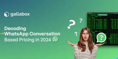 Decoding WhatsApp Conversation-Based Pricing in 2024
