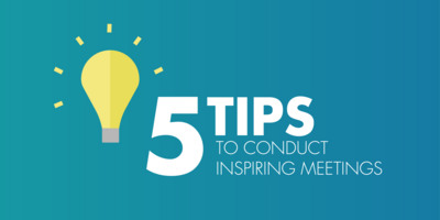 5 Tips to Conduct Inspiring Meetings