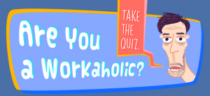 How to Figure Out If You're a Workaholic (Infographic)