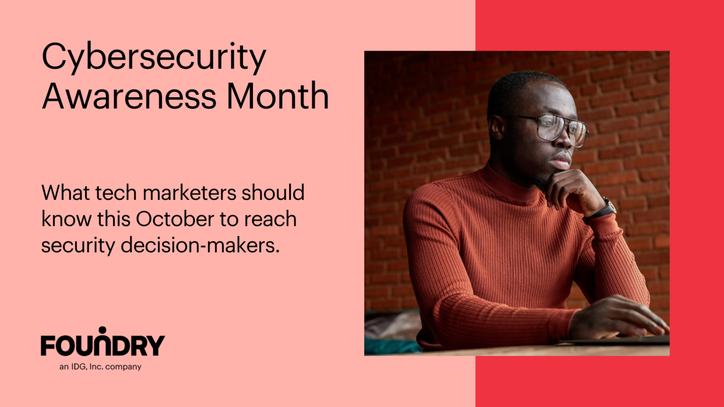 What tech marketers should know during Cybersecurity Awareness Month