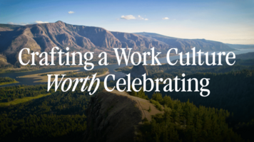 Crafting a Work Culture Worth Celebrating